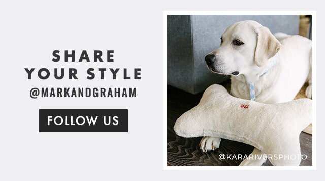 SHARE YOUR STYLE - @MARKANDGRAHAM - FOLLOW US