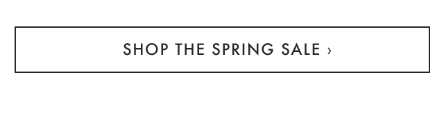 SHOP THE SPRING SALE ›