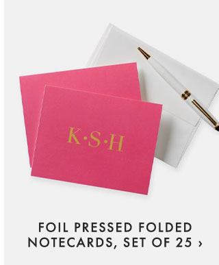 FOIL PRESSED FOLDED NOTECARDS, SET OF 25 ›