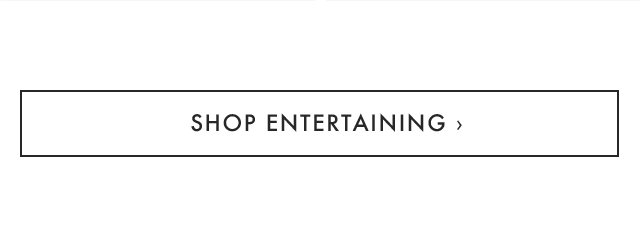 SHOP ENTERTAINING ›
