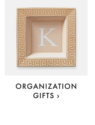 ORGANIZATION GIFTS ›
