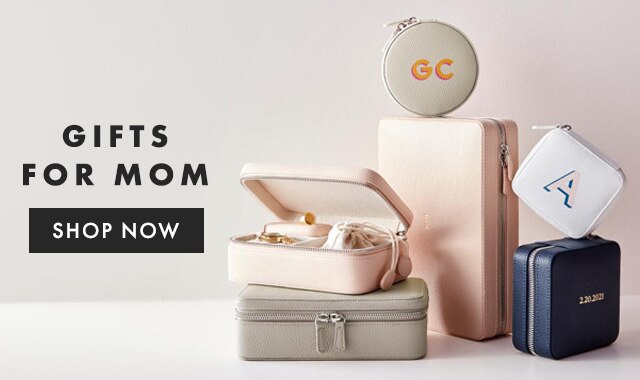 GIFTS FOR MOM - SHOP NOW