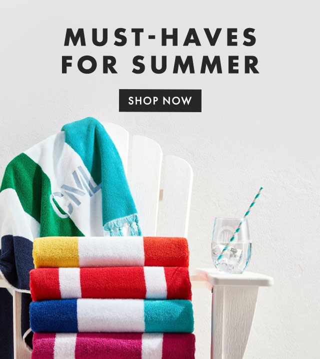 MUST-HAVES FOR SUMMER - SHOP NOW