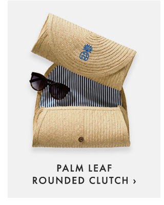 PALM LEAF ROUNDED CLUTCH ›