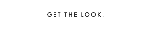 GET THE LOOK: