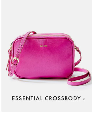 ESSENTIAL CROSSBODY ›