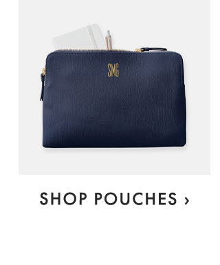 SHOP POUCHES ›