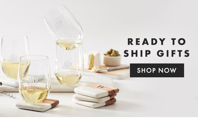 READY TO SHIP GIFTS - SHOP NOW