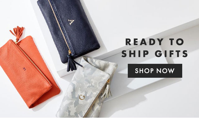READY TO SHIP GIFTS - SHOP NOW