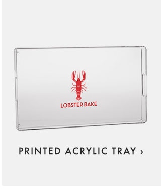 PRINTED ACRYLIC TRAY ›