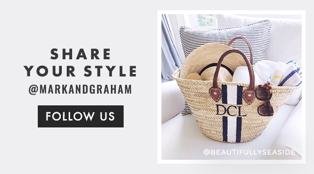 SHARE YOUR STYLE - @MARKANDGRAHAM - FOLLOW US