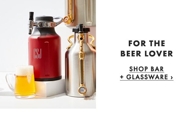 FOR THE BEER LOVER - SHOP BAR + GLASSWARE ›