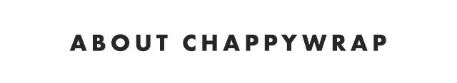 ABOUT CHAPPYWRAP