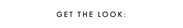 GET THE LOOK:
