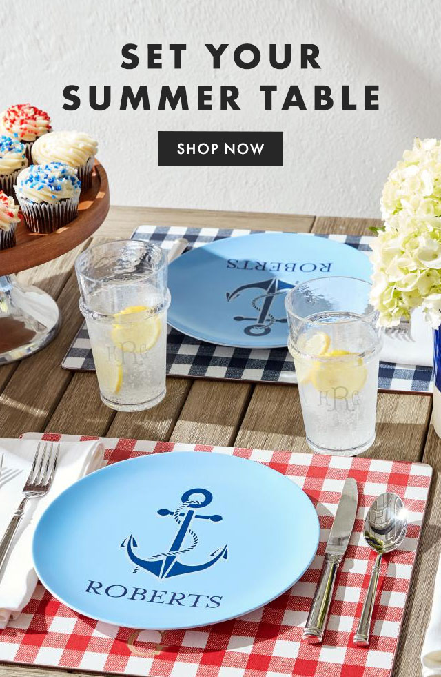 SET YOUR SUMMER TABLE - SHOP NOW
