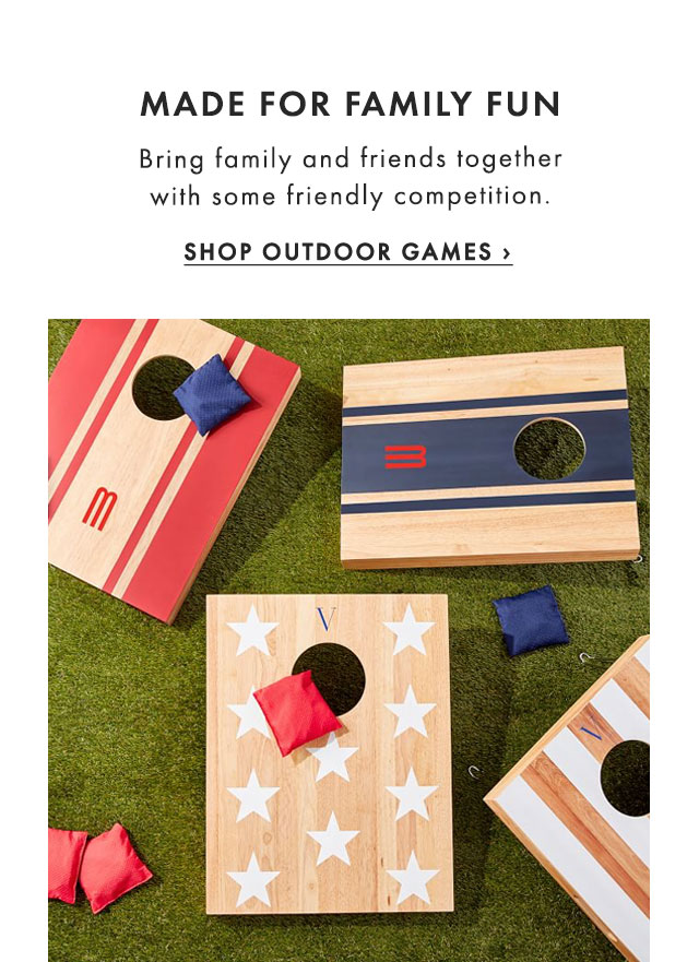 MADE FOR FAMILY FUN - Bring family and friends together with some friendly competition. - SHOP OUTDOOR GAMES ›