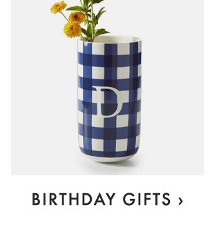 BIRTHDAY GIFTS ›