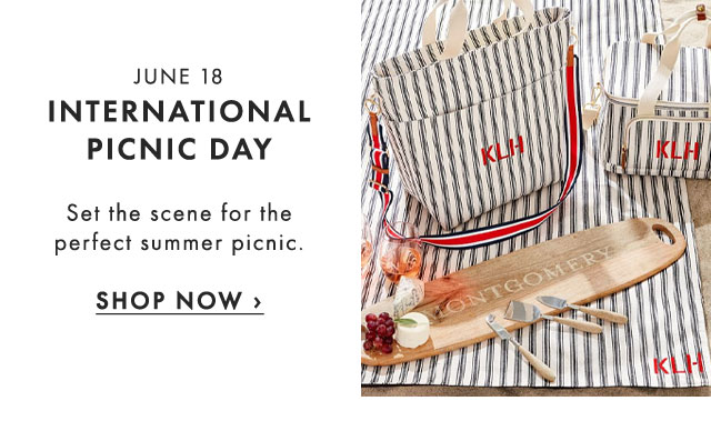 JUNE 18 - INTERNATIONAL PICNIC DAY - Set the scene for the perfect summer picnic. - SHOP NOW ›