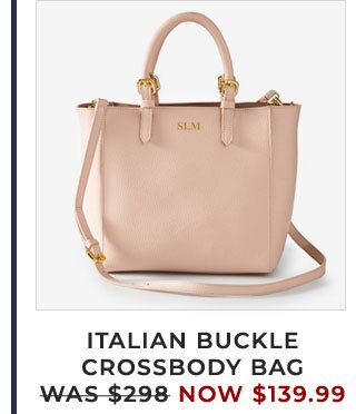 ITALIAN BUCKLE CROSSBODY BAG - WAS $298 - NOW $139.99