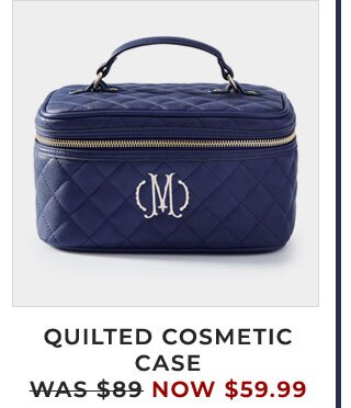 QUILTED COSMETIC CASE - WAS $89 - NOW $59.99