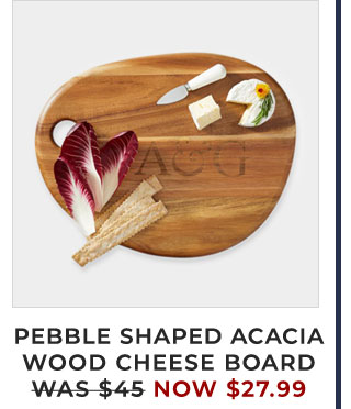 PEBBLE SHAPED ACACIA WOOD CHEESE BOARD - WAS $45 - NOW $27.99
