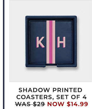SHADOW PRINTED COASTERS, SET OF 4 - WAS $29 - NOW $14.99