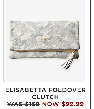 ELISABETTA FOLDOVER CLUTCH - WAS $159 - NOW $99.99