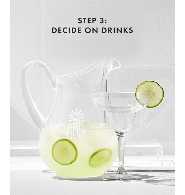 STEP 3: DECIDE ON DRINKS