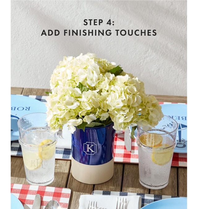 STEP 4: ADD FINISHING TOUCHES