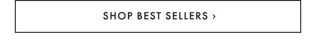 SHOP BEST SELLERS ›