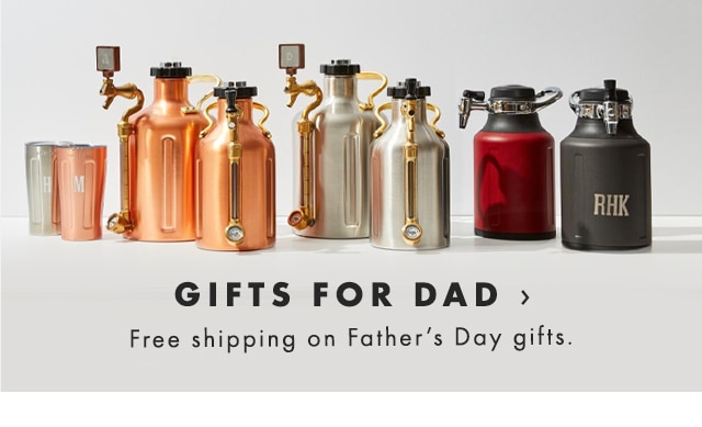 GIFTS FOR DAD › Order by 11PM PT on June 13 for Father’s Day delivery.