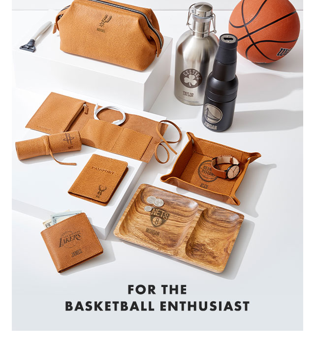FOR THE BASKETBALL ENTHUSIAST