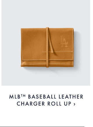 MLB™ BASEBALL LEATHER CHARGER ROLL UP ›