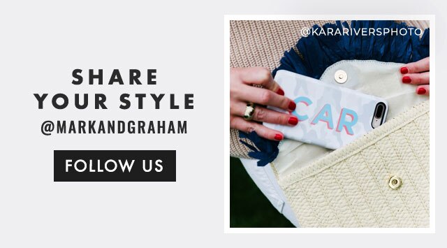 SHARE YOUR STYLE - @MARKANDGRAHAM - FOLLOW US