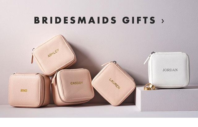 BRIDESMAIDS GIFTS ›