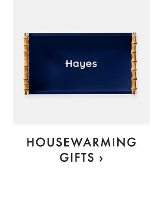 HOUSEWARMING GIFTS ›