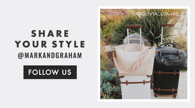 SHARE YOUR STYLE - @MARKANDGRAHAM - FOLLOW US