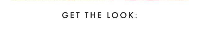 GET THE LOOK:
