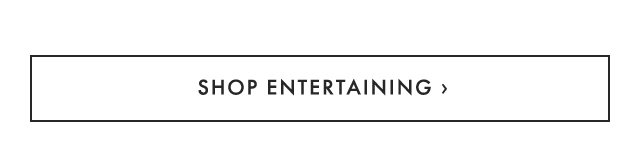 SHOP ENTERTAINING ›