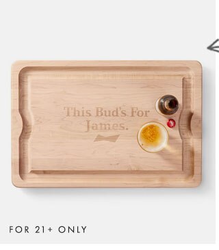 FOR 21+ ONLY
