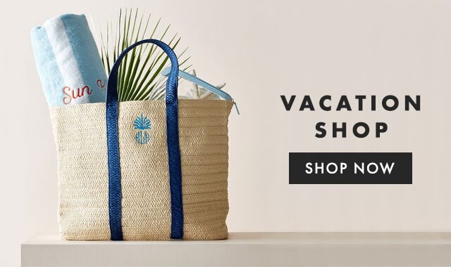 VACATION SHOP - SHOP NOW