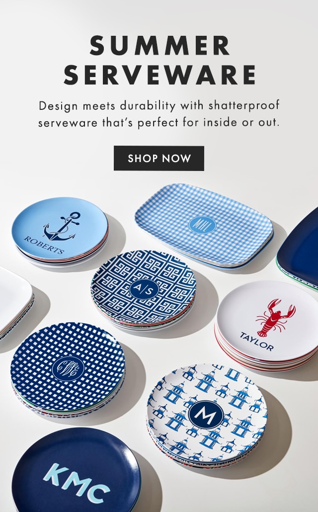 SUMMER SERVEWARE - Design meets durability with shatterproof serveware that’s perfect for inside or out. - SHOP NOW