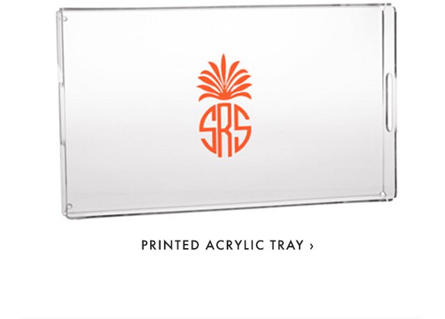 PRINTED ACRYLIC TRAY ›