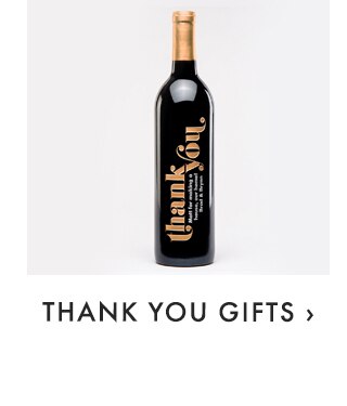 THANK YOU GIFTS ›