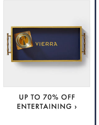 UP TO 70% OFF ENTERTAINING ›