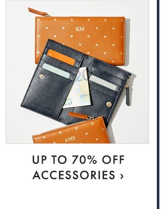 UP TO 70% OFF ACCESSORIES ›