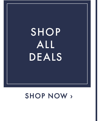 SHOP ALL DEALS - SHOP NOW ›