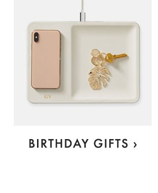 BIRTHDAY GIFTS ›
