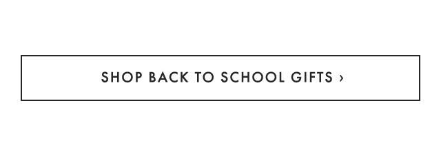 SHOP BACK TO SCHOOL GIFTS ›
