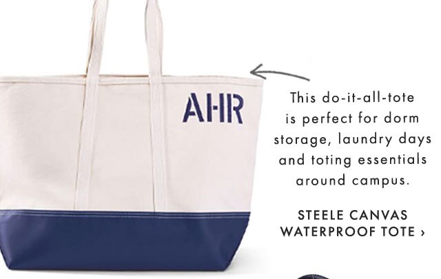 This do-it-all-tote is perfect for dorm storage, laundry days and toting essentials around campus. - STEELE CANVAS WATERPROOF TOTE ›